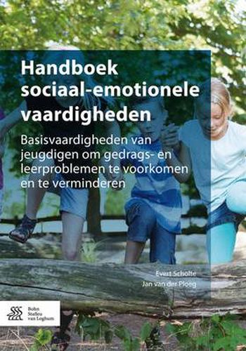 Cover image for Handboek sociaal-emotionele vaardigheden: Basisvaardigheden van jeugdigen om gedrags- en leerproblemen te voorkomen en te verminderen