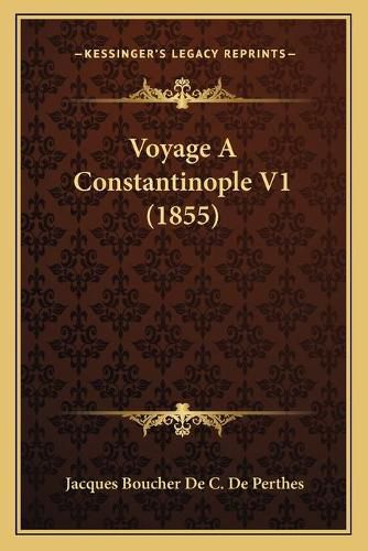 Voyage a Constantinople V1 (1855)