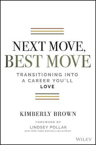 Next Move, Best Move: Transitioning Into a Career You'll Love