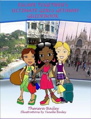 Cover image for Escape Together's Ultimate Girls Getaway Guidebook