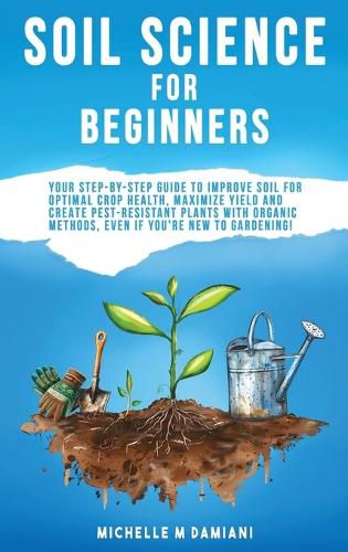 Cover image for Soil Science For Beginners