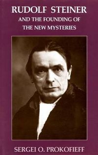 Cover image for Rudolf Steiner and the Founding of the New Mysteries