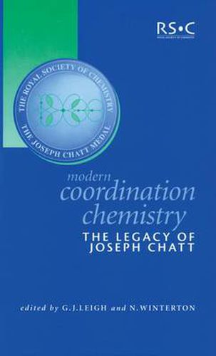 Cover image for Modern Coordination Chemistry: The Legacy of Joseph Chatt