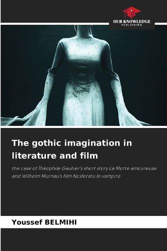Cover image for The gothic imagination in literature and film