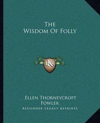 Cover image for The Wisdom of Folly