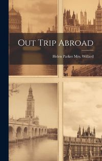 Cover image for Out Trip Abroad