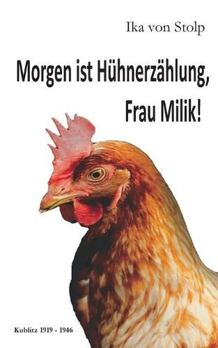 Cover image for Morgen ist Huhnerzahlung, Frau Milik!: Kublitz 1919-1946