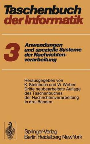 Cover image for Taschenbuch Der Informatik: Band III: Anwendungen Und Spezielle Systeme Der Nachrichtenverarbeitung