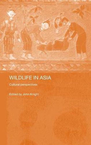 Cover image for Wildlife in Asia: Cultural Perspectives