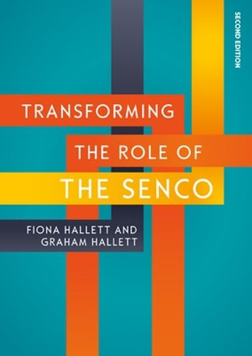 Cover image for Transforming the Role of the SENCO: Achieving the National Award for SEN Coordination