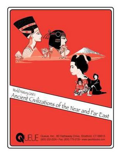 Cover image for World History Unit 1: Ancient Civilizations: Near and Far East