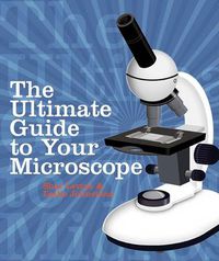 Cover image for The Ultimate Guide to Your Microscope
