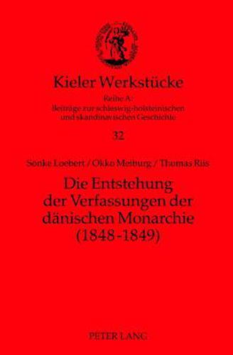 Cover image for Die Entstehung Der Verfassungen Der Daenischen Monarchie (1848-1849)