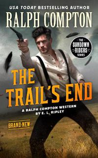 Cover image for Ralph Compton The Trail's End