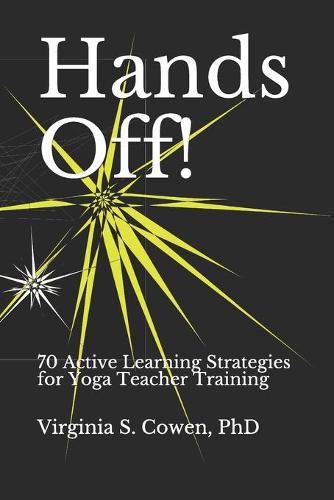 Cover image for Hands Off! 70 Active Learning Strategies for Yoga Teacher Training