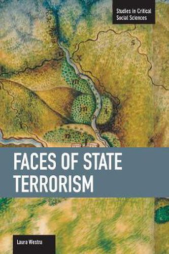 Cover image for Faces Of State Terrorism: Studies in Critical Social Sciences, Volume 42