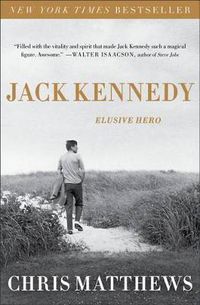 Cover image for Jack Kennedy: Elusive Hero