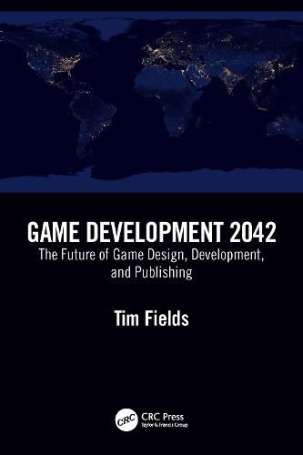 Cover image for Game Development 2042: The Future of Game Design, Development, and Publishing