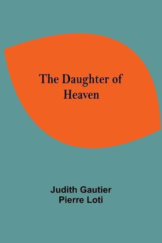 Cover image for The Daughter Of Heaven