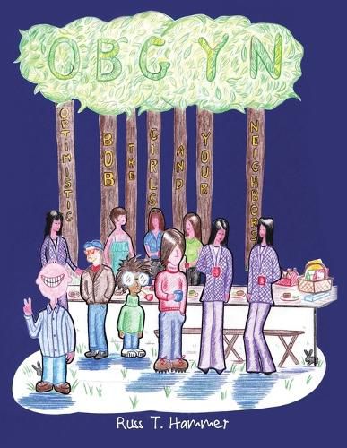 Cover image for Obgyn: (Optimistic Bob the Girls and Your Neighbors)