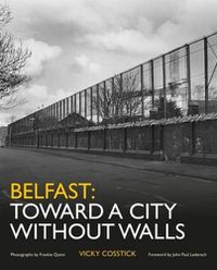 Cover image for Belfast: Toward a City Without Walls