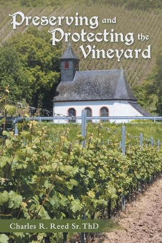 Cover image for Preserving and Protecting the Vineyard