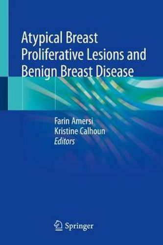 Cover image for Atypical Breast Proliferative Lesions and Benign Breast Disease