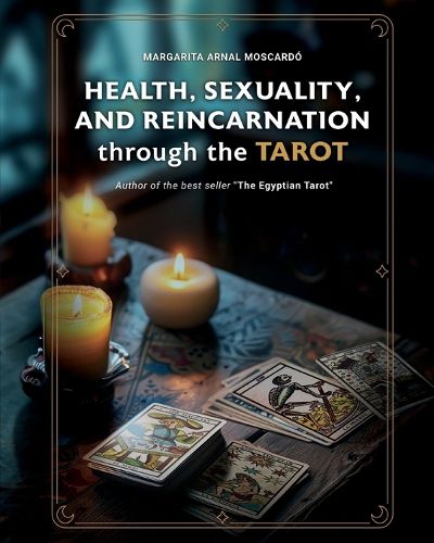 Cover image for HEALTH, SEXUALITY, AND REINCARNATION through the TAROT