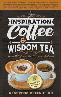 Cover image for Inspiration Coffee & Wisdom Tea: Daily Delights at the Divine Coffeehouse