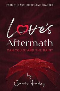 Cover image for Love's Aftermath: Can You Stand the Rain?