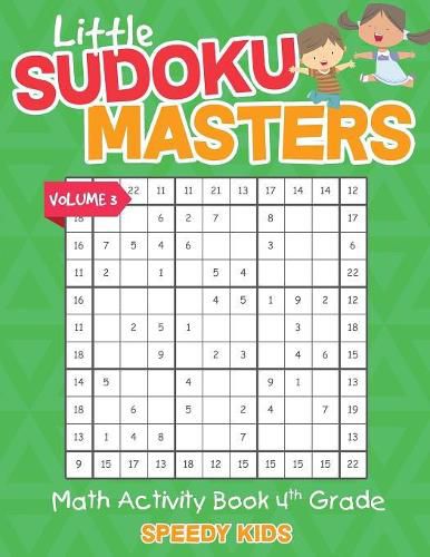 Cover image for Little Sudoku Masters - Math Activity Book 4th Grade - Volume 3