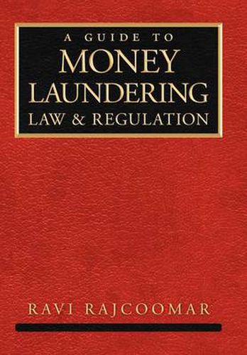 Cover image for A Guide to Money Laundering Law and Regulation