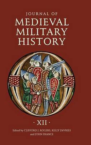 Journal of Medieval Military History: Volume XII