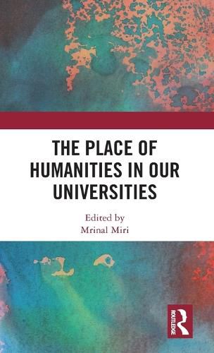 Cover image for The Place of Humanities in Our Universities
