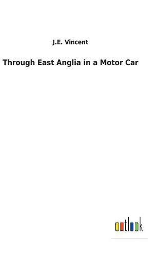 Cover image for Through East Anglia in a Motor Car