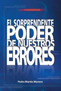 Cover image for El Sorprendente Poder de Nuestros Errores
