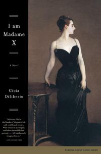 Cover image for I Am Madame X: A Novel