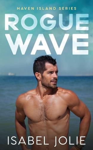 Rogue Wave: A Small Town Beach Romance