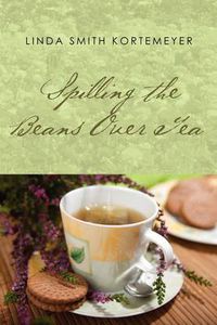 Cover image for Spilling the Beans Over Tea