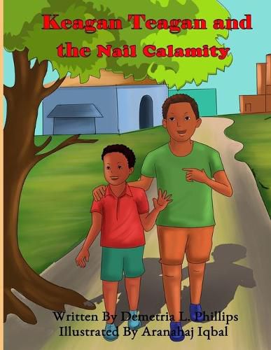 Cover image for Keagan Teagan and the Nail Calamity: Nail Calamity