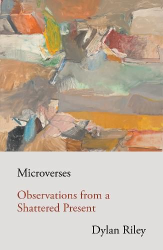 Cover image for Microverses: Observations from a Shattered Present