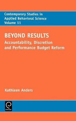 Cover image for Beyond Results: Accountability, Discretion and Performance Budget Reform