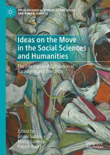 Cover image for Ideas on the Move in the Social Sciences and Humanities: The International Circulation of Paradigms and Theorists