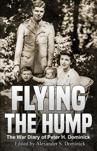 Cover image for Flying the Hump: The War Diary of Peter H. Dominick