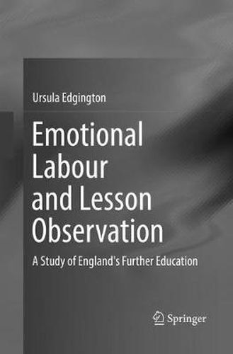 Cover image for Emotional Labour and Lesson Observation: A Study of England's Further Education