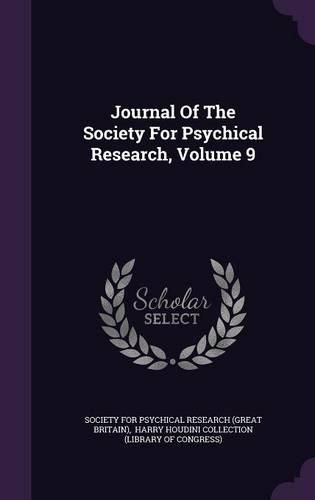 Cover image for Journal of the Society for Psychical Research, Volume 9