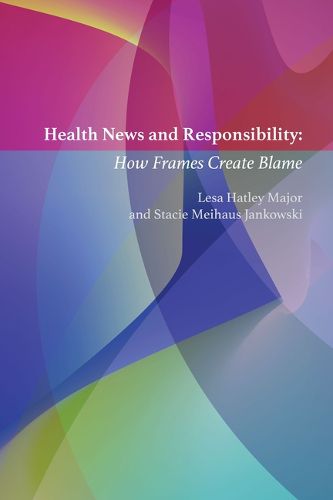 Cover image for Health News and Responsibility: How Frames Create Blame