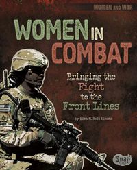 Cover image for Women in Combat: Bringing the Fight to the Front Lines