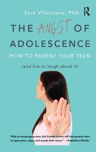 Cover image for Angst of Adolescence: How to Parent Your Teen and Live to Laugh About It