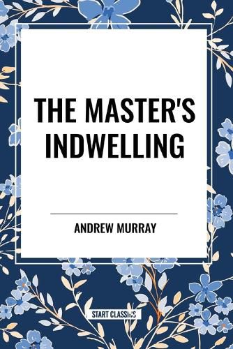 The Master's Indwelling